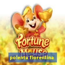 polenta fiorentina